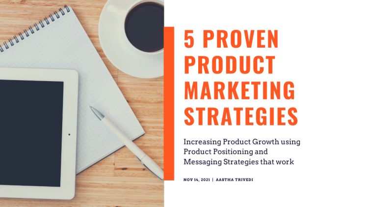 5 Proven Product Positioning and Messaging Strategies for Product Growth